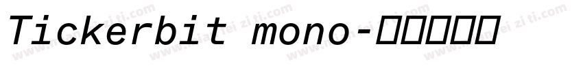 Tickerbit mono字体转换